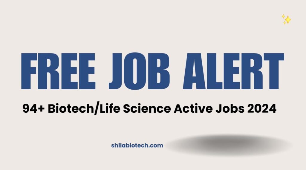 Free Job Alert 94+ Biotech/Life Science Active Jobs in July 2024