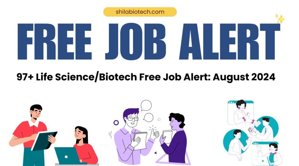 97+ Life Science/Biotech Free Job Alert: August 2024