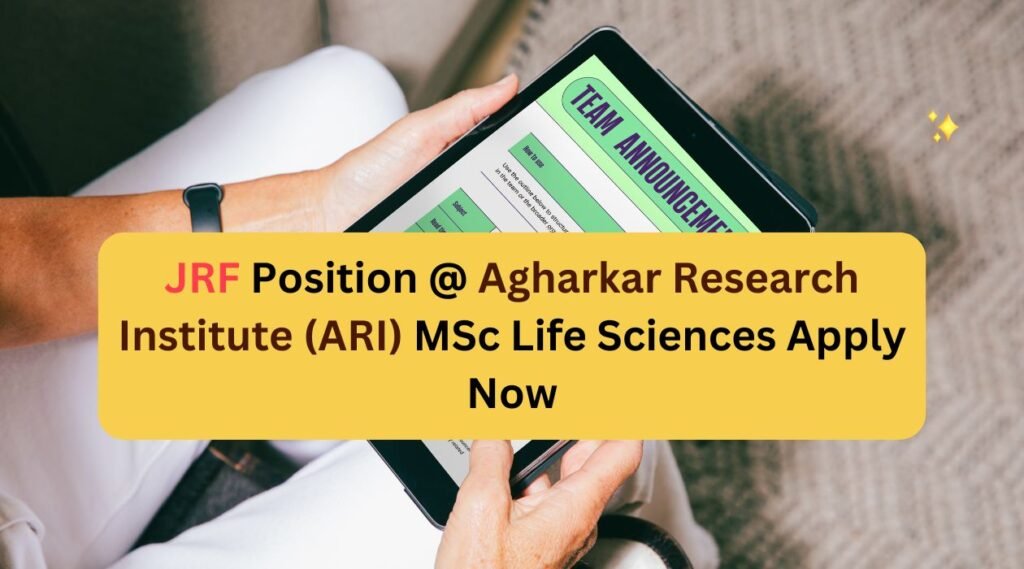 JRF Position @ Agharkar Research Institute (ARI) MSc Life Sciences Apply Now