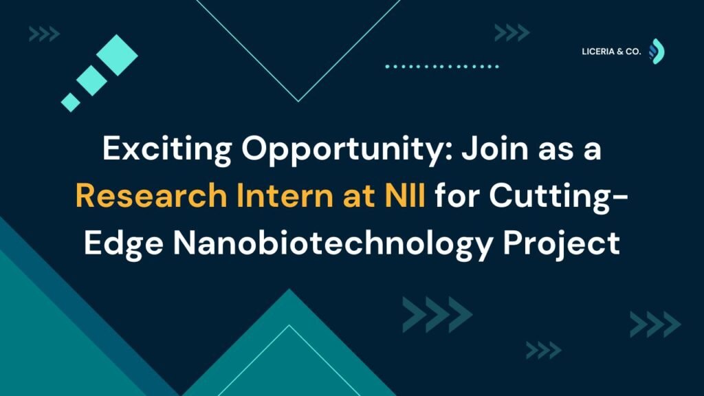 Exciting Opportunity: Join as a Research Intern at NII for Cutting-Edge Nanobiotechnology Project