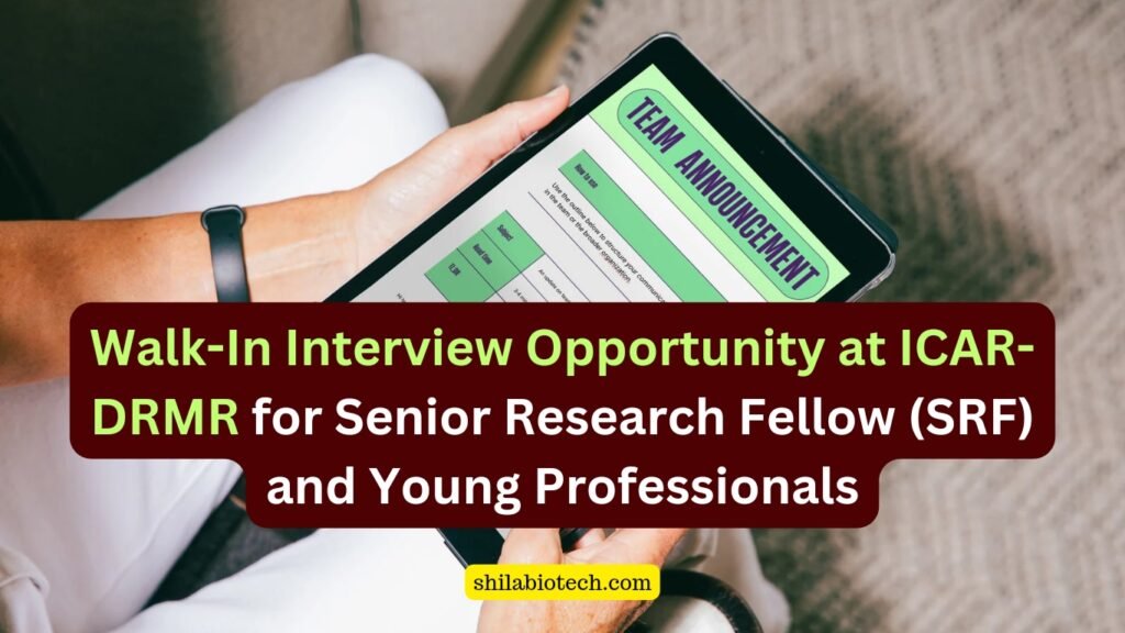 Walk-In Interview Opportunity at ICAR-DRMR for Senior Research Fellow (SRF) and Young Professionals