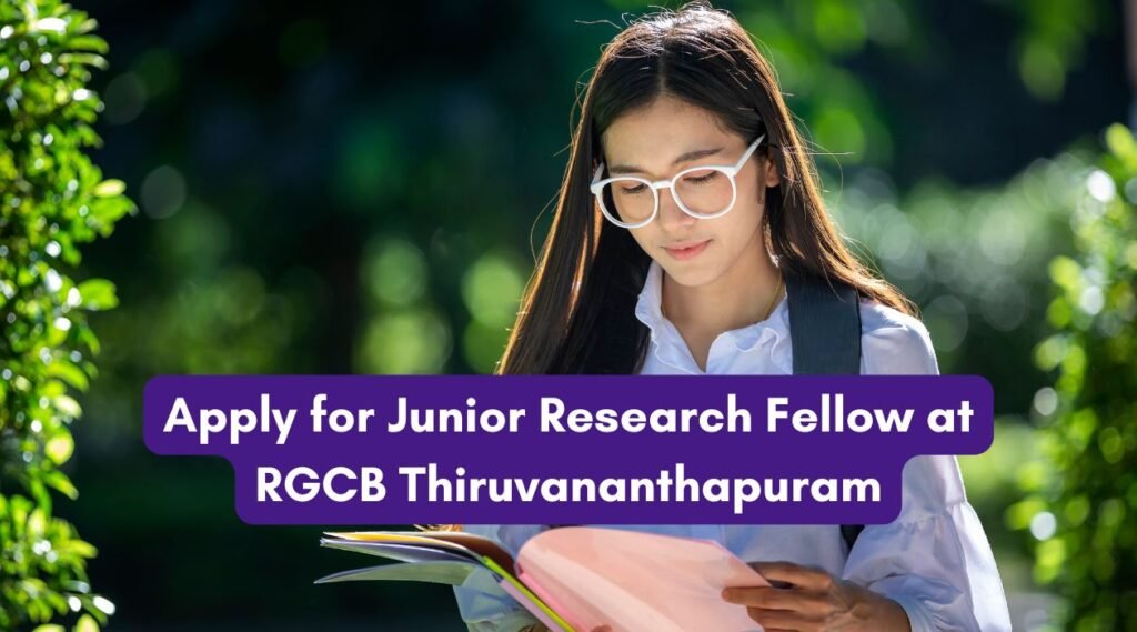 Apply for Junior Research Fellow at RGCB Thiruvananthapuram