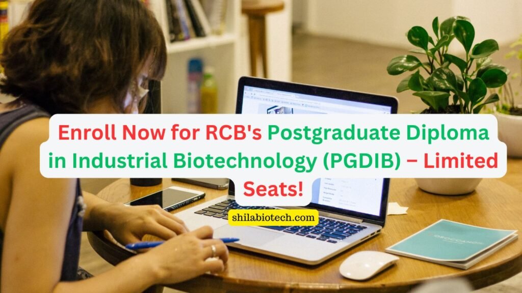 Enroll Now for RCB's Postgraduate Diploma in Industrial Biotechnology (PGDIB) – Limited Seats!