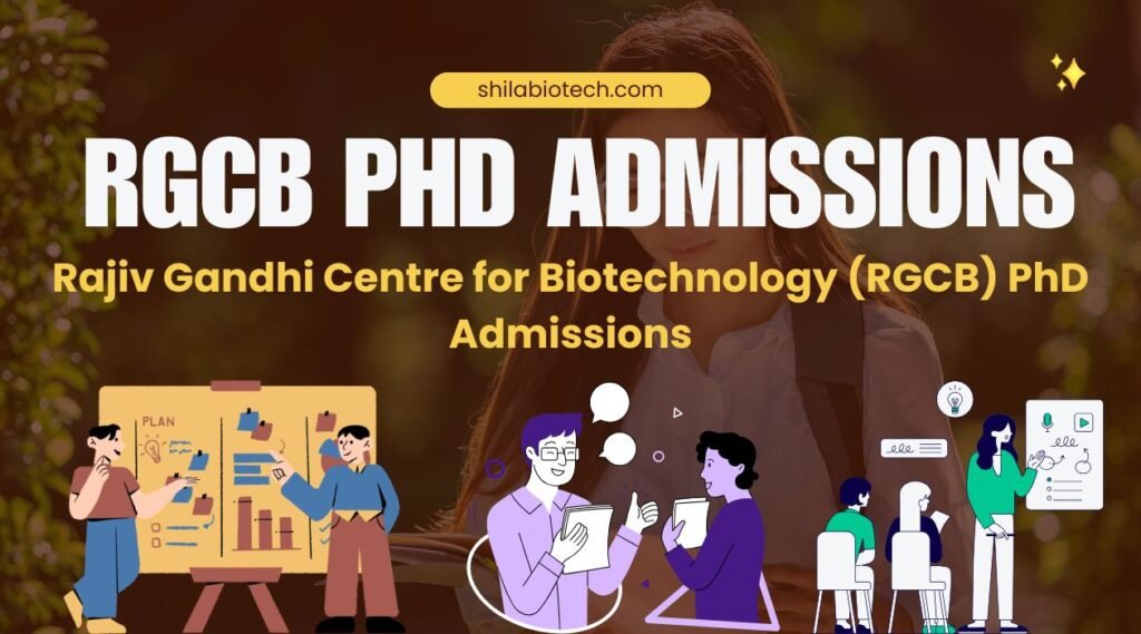 Rajiv Gandhi Centre for Biotechnology (RGCB) PhD Admissions