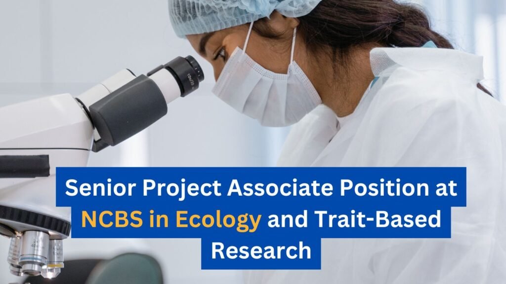 Senior Project Associate Position at NCBS in Ecology and Trait-Based Research